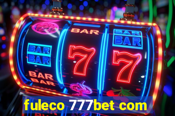 fuleco 777bet com